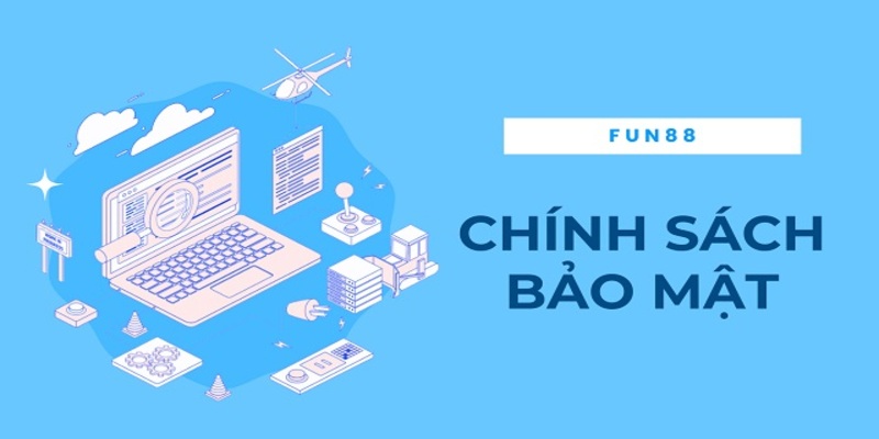 Lý do khiến chính sách bảo mật của Fun88 tin cậy